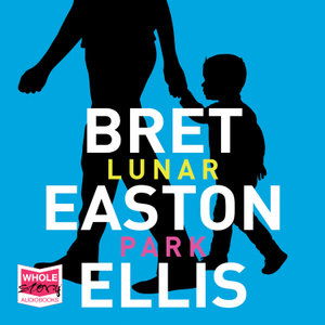 Lunar Park - Bret Easton Ellis - Ljudbok - W F Howes Ltd - 9781528881760 - 31 oktober 2019