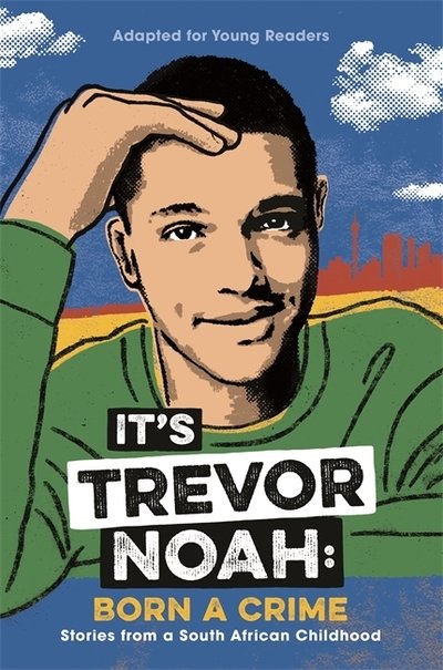 Cover for Trevor Noah · It's Trevor Noah: Born a Crime: (Paperback Book) [Ya edition] (2019)