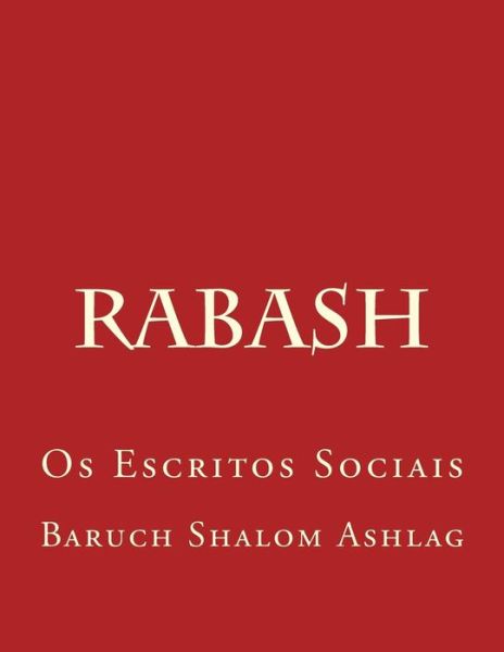 Cover for Baruch Shalom Halevi Ashlag · Rabash - Os Escritos Sociais (Paperback Book) (2016)