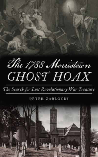 Cover for Peter Zablocki · 1788 Morristown Ghost Hoax (Book) (2022)