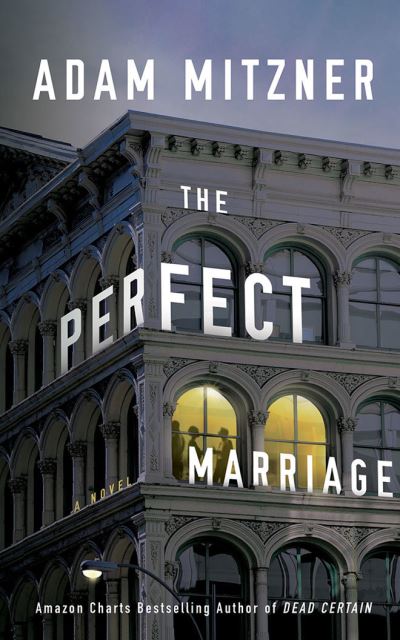 Cover for Adam Mitzner · The Perfect Marriage: A Novel (Paperback Book) (2021)