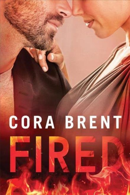 Cover for Cora Brent · Fired - Worked Up (Paperback Bog) (2017)