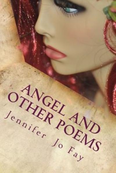 Cover for Jennifer Jo Fay · Angel and Other Poems (Pocketbok) (2017)