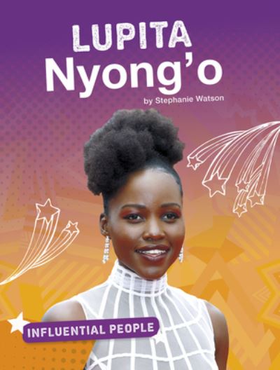 Lupita Nyong'o - Stephanie Watson - Książki - Capstone - 9781543590760 - 2020