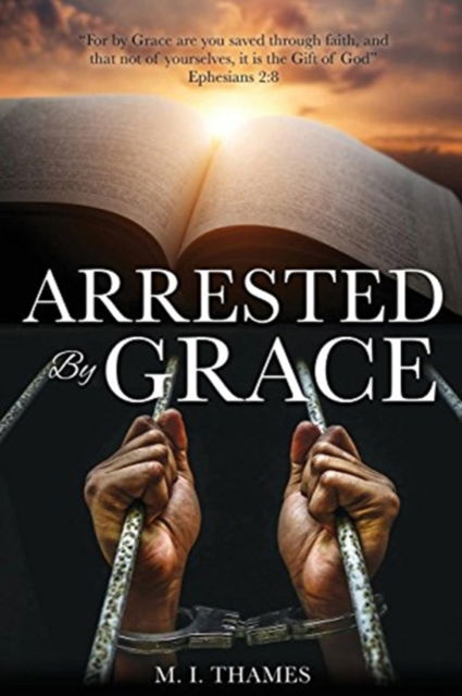 Cover for M I Thames · Arrested By Grace (Pocketbok) (2018)