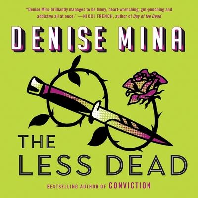 The Less Dead - Denise Mina - Music - Mulholland - 9781549105760 - August 18, 2020