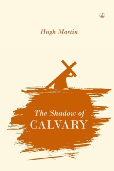 Cover for Hugh Martin · The Shadow of Calvary (Paperback Book) (2017)