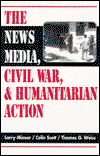 Cover for Larry Minear · News Media, Civil War and Humanitarian Action (Paperback Book) (1996)