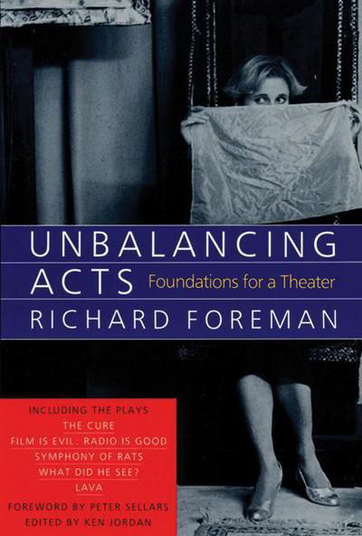Cover for Richard Foreman · Unbalancing Acts: Foundations for a Theater (Paperback Book) (1993)
