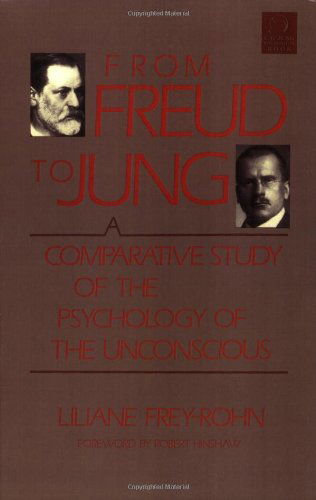 Cover for Liliane Frey-rohn · From Freud to Jung: a Comparative Study of the Psychology of the Unconscious (C. G. Jung Foundation Books) (Taschenbuch) (2001)