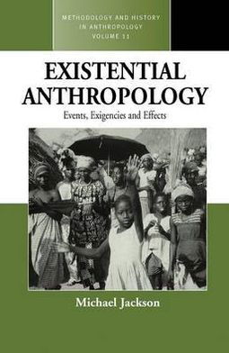 Cover for Michael Jackson · Existential Anthropology: Events, Exigencies, and Effects - Methodology &amp; History in Anthropology (Inbunden Bok) (2005)