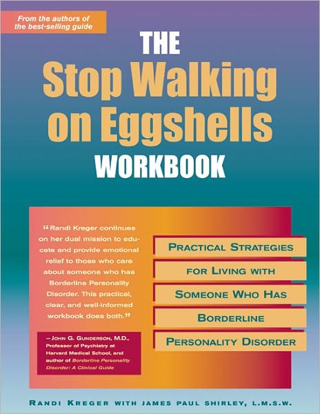 Stop Walking On Eggshells Workbook: Practical Strategies for Living with Someone Who Has Borderline Personality Disorder - James Paul Shirley - Kirjat - New Harbinger Publications - 9781572242760 - perjantai 30. elokuuta 2002