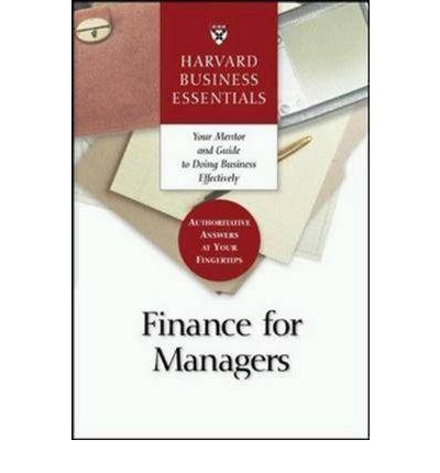 Cover for Business Essentials Harvard · Finance for Managers - Harvard Business Essentials (Paperback Book) (2003)