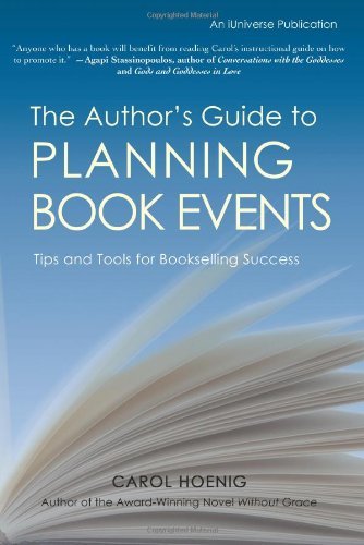 Cover for Carol Hoenig · The Author's Guide to Planning Book Events: Tips and Tools for Bookselling Success (Paperback Book) (2007)