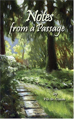 Notes from a Passage - P.d. St. Claire - Books - Virtualbookworm.com Publishing - 9781589396760 - January 4, 2005