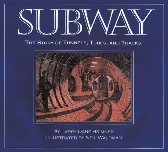 Cover for Larry Dane Brimner · Subway (Hardcover Book) (2004)