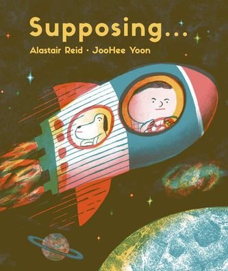 Supposing... - Alastair Reid - Livres - Enchanted Lion Books - 9781592703760 - 15 septembre 2022