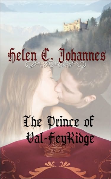Cover for Helen C. Johannes · The Prince of Val-Feyridge (Book) (2010)