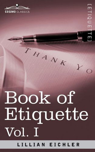 Cover for Lillian Eichler · Book of Etiquette, Vol. I (In 2 Volumes) (Paperback Book) (2013)