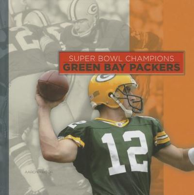 Cover for Aaron Frisch · Green Bay Packers (Super Bowl Champions) (Hardcover Book) (2014)