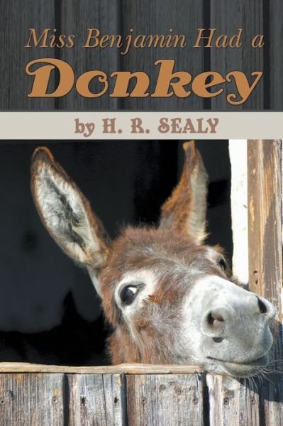 Cover for H R Sealy · Miss Benjamin Had a Donkey (Taschenbuch) (2015)