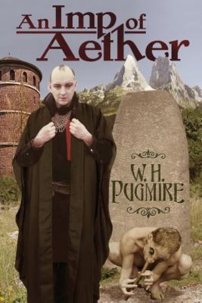 An Imp of Aether - W H Pugmire - Books - Hippocampus Press - 9781614982760 - August 1, 2019