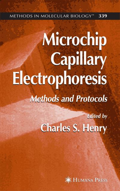 Cover for Charles Henry · Microchip Capillary Electrophoresis: Methods and Protocols - Methods in Molecular Biology (Paperback Book) [Softcover reprint of hardcover 1st ed. 2006 edition] (2010)