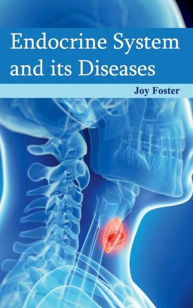 Cover for Joy Foster · Endocrine System and Its Diseases (Inbunden Bok) (2015)