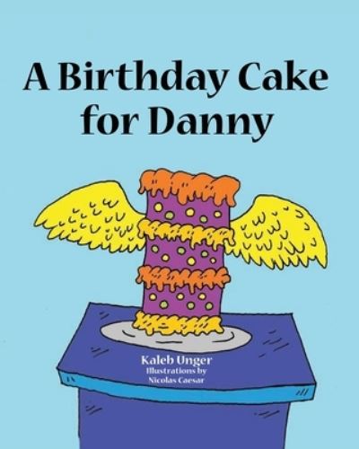 Cover for Kaleb Unger · A Birthday Cake For Danny (Pocketbok) (2021)