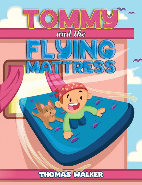 Cover for Thomas Walker · Tommy and the Flying Mattress (Paperback Book) (2024)