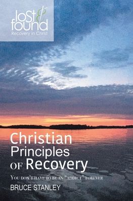 Cover for Bruce Stanley · Christian Principals of Recovery (Paperback Book) (2021)