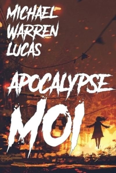 Cover for Michael Warren Lucas · Apocalypse Moi (Book) (2023)