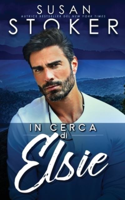 Cover for Susan Stoker · In Cerca Di Elsie (Book) (2022)