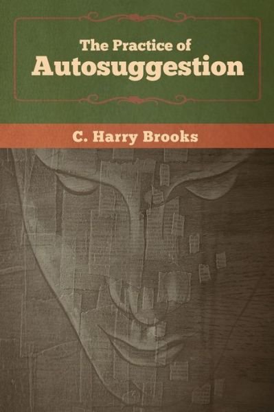 Cover for C Harry Brooks · The Practice of Autosuggestion (Paperback Bog) (2020)