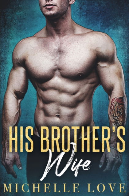 Michelle Love · His Brother's Wife (Paperback Book) (2020)