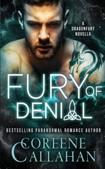 Fury of Denial - Coreene Callahan - Books - Oliver-Heber Books - 9781648390760 - February 20, 2021