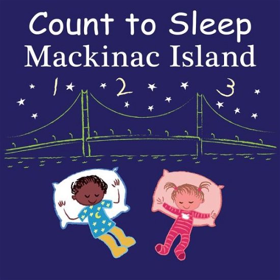 Cover for Adam Gamble · Count to Sleep Mackinac Island (Board book) (2023)