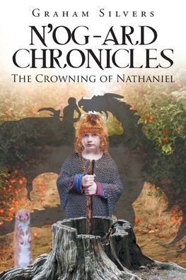 Cover for Graham Silvers · N'og-Ard Chronicles (Paperback Book) (2020)