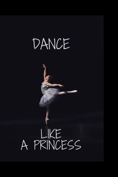 Cover for Widad Driouiche · Dance Like a Princess (Pocketbok) (2019)