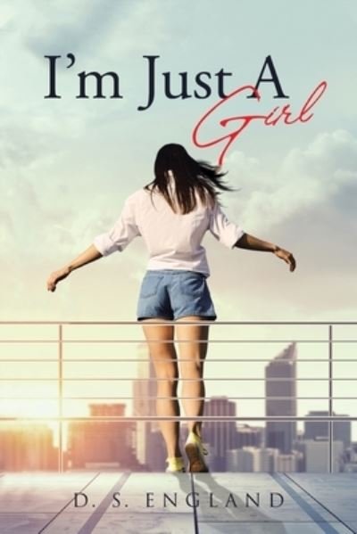 Cover for D S England · I'm Just A Girl (Pocketbok) (2021)