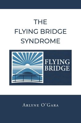 Cover for Arlyne O'Gara · The Flying Bridge Syndrome (Paperback Book) (2021)