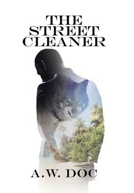 Cover for A W Doc · The Street Cleaner (Innbunden bok) (2022)
