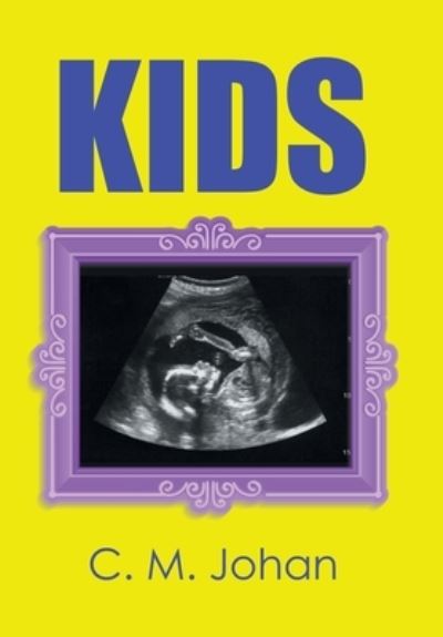 Cover for C. M. Johan · Kids (Book) (2022)