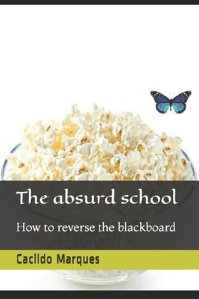 Cover for Cacildo Marques · The absurd school (Paperback Bog) (2019)
