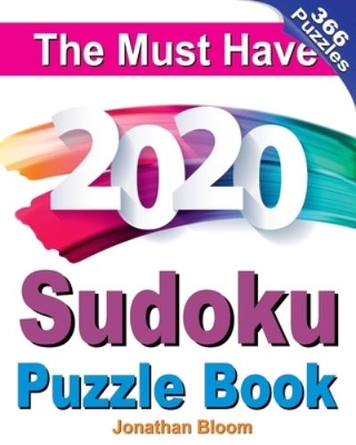 The Must Have 2020 Sudoku Puzzle Book - Jonathan Bloom - Books - Independently Published - 9781695309760 - September 29, 2019