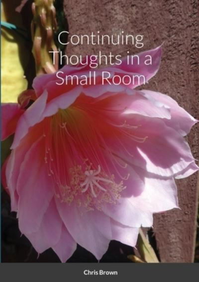Cover for Chris Brown · Continuing Thoughts in a Small Room (Paperback Book) (2020)