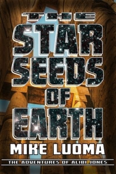 Mike Luoma · The Star Seeds of Earth (Paperback Bog) (2020)