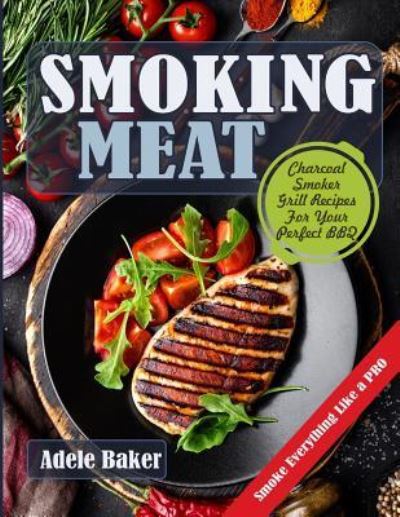 Cover for Adele Baker · Smoking Meat (Paperback Book) (2018)