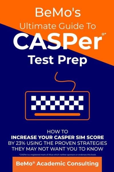 Cover for BeMo Academic Consulting Inc. · BeMo's Ultimate Guide to CASPer Test Prep (Paperback Book) (2018)