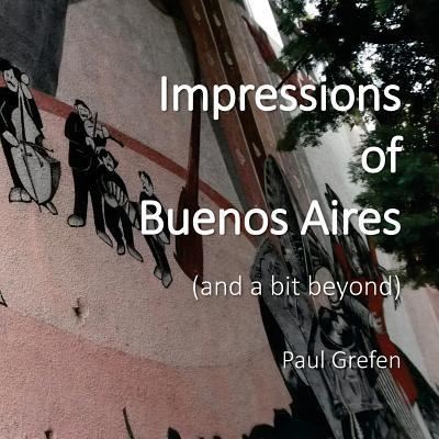 Cover for Paul Grefen · Impressions of Buenos Aires (Paperback Book) (2018)